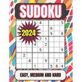 2024 Sudoku Easy, Medium and Hard: Sudoku Puzzles for Adults Easy, Medium and Hard Suduko Books for Adults 2024 Medium and Hard Sudoku Puzzles with So - Paperback