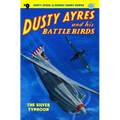 Dusty Ayres and His Battle Birds #9: The Silver Typhoon - Paperback
