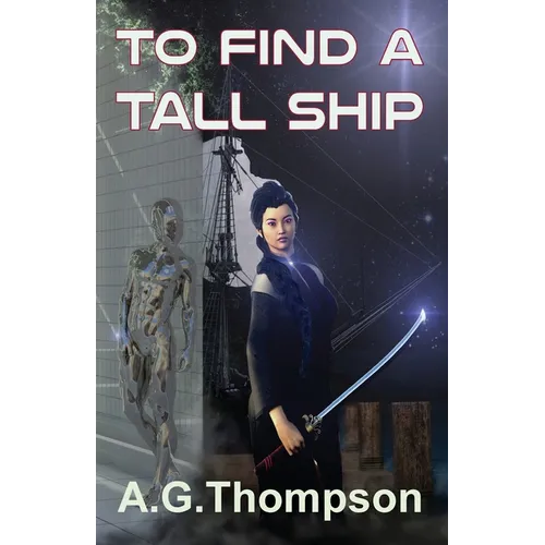 To Find A Tall Ship - Paperback