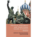 Political Legitimacy and Traditional Values in Putin's Russia - Hardcover