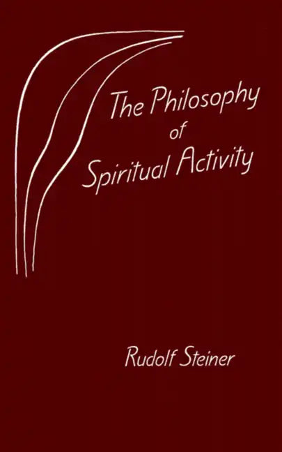 The Philosophy of Spiritual Activity: (Cw 4) - Paperback