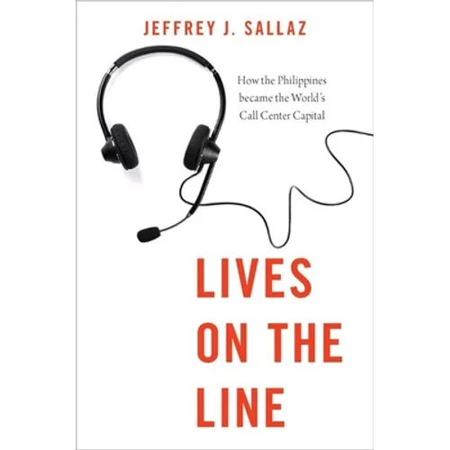 Lives on the Line: How the Philippines Became the World's Call Center Capital - Paperback