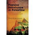 Popular Resistance in Palestine: A History of Hope and Empowerment - Paperback
