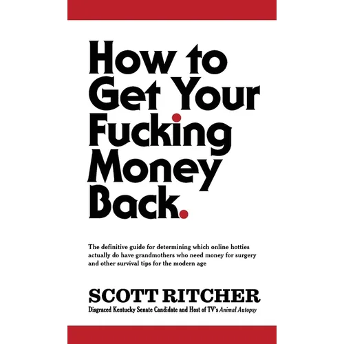 How to Get Your Fucking Money Back - Paperback