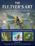 The Fly Tyer's Art: 33 World-Famous Tyers Tie Their Realistic Flies - Hardcover