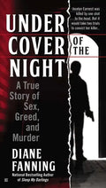 Under Cover of the Night: A True Story of Sex, Greed and Murder - Paperback