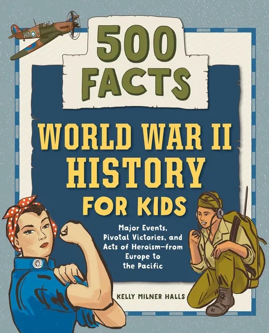 World War II History for Kids: 500 Facts - Paperback