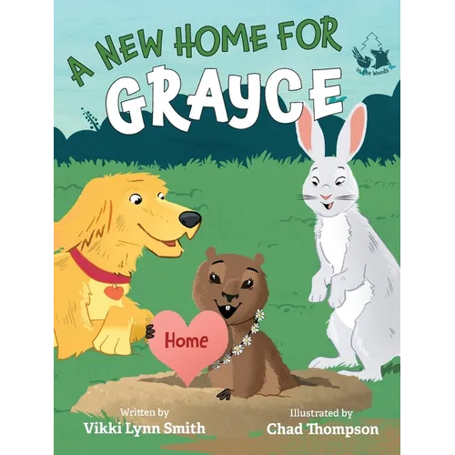 A New Home for Grayce - Hardcover