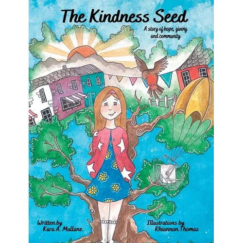 The Kindness Seed: A story of hope, giving and community - Hardcover