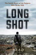 Long Shot: The Inside Story of the Kurdish Snipers Who Broke Isis - Paperback