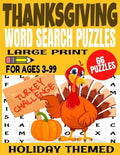 Thanksgiving Word Search Puzzles: Large Print Word Find for Ages 3-99 - Full Page Puzzles All Thanksgiving Themed - Fun and Challenging for Kids and A - Paperback