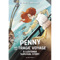 Penny and the Tragic Voyage: A Lusitania Survival Story - Hardcover