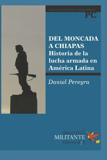 del Moncada a Chiapas: Historia de la lucha armada en América Latina - Paperback