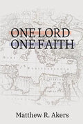 One Lord One Faith: Lessons on Racial Reconciliation from the New Testament Church - Paperback