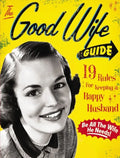 The Good Wife Guide: 19 Rules for Keeping a Happy Husband - Board Book