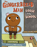 The Gingerbread Man Loose in the School - Hardcover