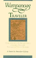 Wampanoag Traveler: Being, in Letters, the Life and Times of Loranzo Newcomb, American and Natural Historian: A Poem - Paperback