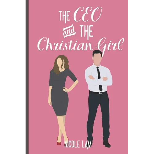 The CEO & The Christian Girl: A Christian Arranged Marriage Romance - Paperback