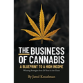 The Business of Cannabis: Blueprint to a High Income - Paperback