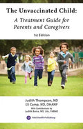 The Unvaccinated Child: A Treatment Guide for Parents and Caregivers - Paperback