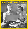 Anni and Josef Albers: By Lake Verea - Paperback