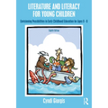 Literature and Literacy for Young Children: Envisioning Possibilities in Early Childhood Education for Ages 0 - 8 - Paperback