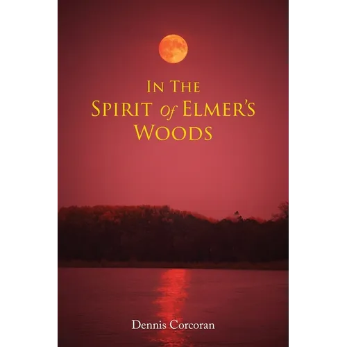In The Spirit Of Elmer's Woods - Paperback