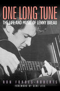 One Long Tune: The Life and Music of Lenny Breau - Paperback
