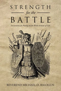 Strength for the Battle: Declarations for Putting on the Whole Armour of God - Paperback