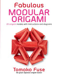 Fabulous Modular Origami: 20 Origami Models with Instructions and Diagrams - Paperback