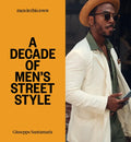 Men in This Town: A Decade of Men's Street Style - Hardcover