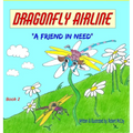 Dragonfly Airline: "A friend in need" - Hardcover