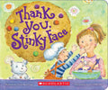 Thank You, Stinky Face - Board Book