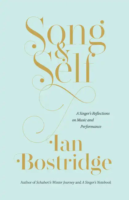 Song and Self: A Singer's Reflections on Music and Performance - Hardcover