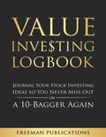 Value Investing Logbook: Journal Your Stock Investing Ideas so You Never Miss Out on a 10-Bagger Again - Paperback