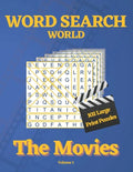 Word Search World: The Movies - Volume 1: 102 Word Search Puzzles for all ages in large print! - Paperback