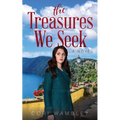 The Treasures We Seek: A Best Friends Vacation Novel with a Sweet Romance - Paperback