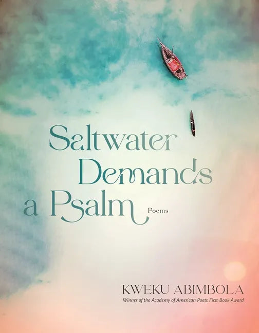 Saltwater Demands a Psalm: Poems - Paperback