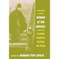 Nineteenth-Century Women at the Movies: Adapting Classic Women's Fiction to Film - Hardcover
