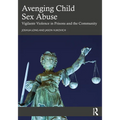 Avenging Child Sex Abuse: Vigilante Violence in Prisons and the Community - Paperback