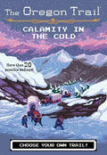 The Oregon Trail: Calamity in the Cold - Paperback