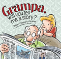 Grampa, Will You Tell Me a Story?: A 'Pickles' Children's Book - Hardcover