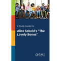 A Study Guide for Alice Sebold's "The Lovely Bones" - Paperback