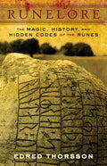 Runelore: The Magic, History, and Hidden Codes of the Runes - Paperback