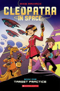 Target Practice: A Graphic Novel (Cleopatra in Space #1): Volume 1 - Paperback