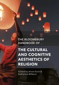 The Bloomsbury Handbook of the Cultural and Cognitive Aesthetics of Religion - Paperback