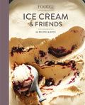 Food52 Ice Cream and Friends: 60 Recipes and Riffs [A Cookbook] - Hardcover