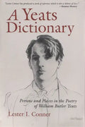 A Yeats Dictionary: Persons and Places in the Poetry of William Butler Yeats - Paperback