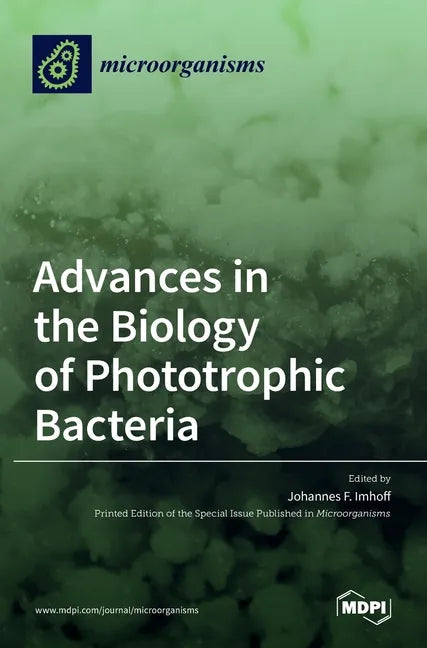 Advances in the Biology of Phototrophic Bacteria - Hardcover