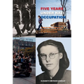 Five Years Under Nazi Occupation: A World War II Memoir of Resilience and Survival in the Netherlands - Paperback